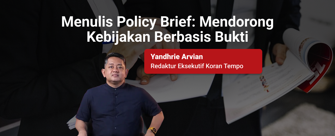 Menulis Policy Brief: Mendorong Kebijakan Berbasis Bukti